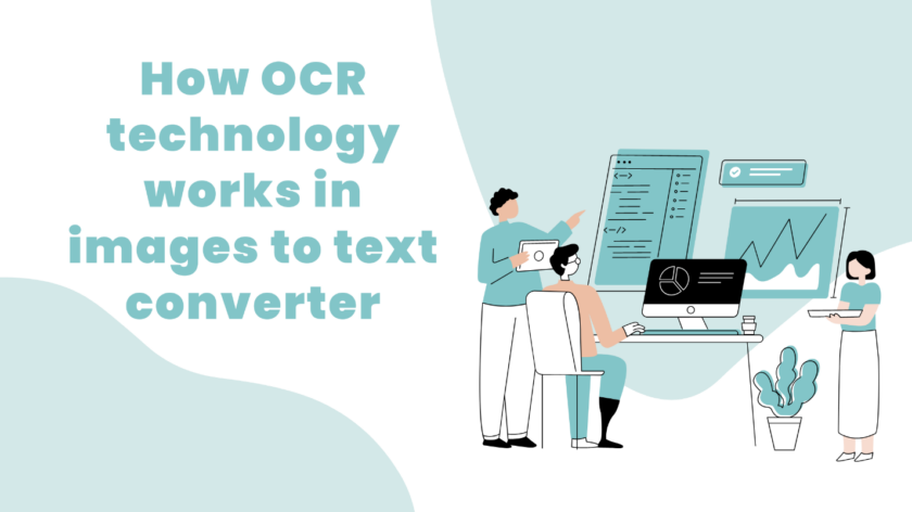 How OCR technology works in image to text converter